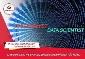 Phân biệt Data Analyst vs Data Scientist: Ngành nào tốt hơn?